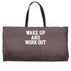 wake up work out Weekender Totes