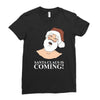 santa is coming Ladies Fitted T-Shirt