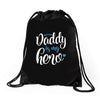 Daddy is my Hero Baby Boy Drawstring Bags