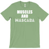 muscles and mascara T-Shirt