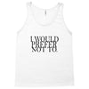 i would prefer not to Tank Top