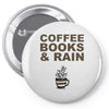 coffee books &amp; rain Pin-back button