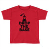 drop base Toddler T-shirt