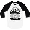 Queens Are Born In August 3/4 Sleeve Shirt