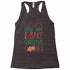 i just want to drink wine &amp; bake christmas cookies Racerback Tank