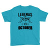 Legends Are Born In October Youth Tee
