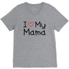 I Love My Mama V-Neck Tee