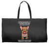 be the person your dog thinks you are Weekender Totes