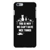 This Is Why We Can't Have Nice Things iPhone 6 Plus/6s Plus Case