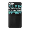 all men are created equal but the best are born in september iPhone 7 Case