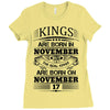 Real Kings Are Born On November 17 Ladies Fitted T-Shirt