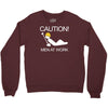caution men at work Crewneck Sweatshirt