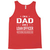 i'm a dad and loan officer Tank Top
