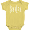 you look really funny doing that with your head Baby Onesie
