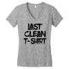 last clean t shirt Women's V-Neck T-Shirt