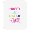 happy laft day of school Mousepad