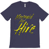 mermaid for hire T-Shirt