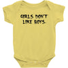 girls dont like boys Baby Bodysuit