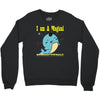 i am a magical Crewneck Sweatshirt