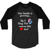 Our Family is Growing 3/4 Sleeve Shirt