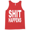 shit happens Tank Top