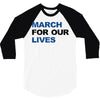March For Our Lives 3/4 Sleeve Shirt