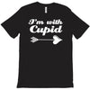 i'm with cupid T-Shirt