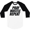 pray hustle repeat 3/4 Sleeve Shirt