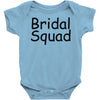 bridal squad Baby Onesie