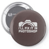 i'll fix it in photoshop Pin-back button
