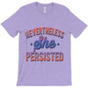 nevertheless she persisted T-Shirt