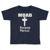 moab military mother of all bombs Toddler T-shirt