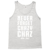 Never Forget Chazy Chaz Tank Top
