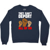 they cant deport all of us Crewneck Sweatshirt