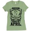 Never Underestimate Dog Rescuer Who Was Born April Ladies Fitted T-Shirt