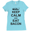 keep calm and eat bacon t shirt funny parody meat tee food pig hog bre Ladies Fitted T-Shirt