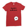 Say Hello to My Little Friend Ladies Fitted T-Shirt