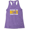born to dive forced to work Racerback Tank