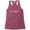 Pivot of The Friends Parody Racerback Tank