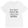 you don's scare me i have two sons V-Neck Tee