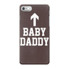 baby daddy iPhone 7 Case