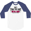 shes tying the knot buy us a shot 3/4 Sleeve Shirt
