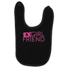exgirl friend Baby Bibs