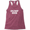 dump him Racerback Tank