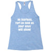 be fearless Racerback Tank