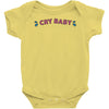 cry baby Baby Onesie