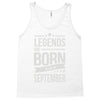legends are born in september Tank Top
