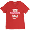 I Workout Because Punching People Is Frowned Upon V-Neck Tee