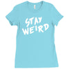 stay weird Ladies Fitted T-Shirt