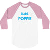 Only the best Dads Get Promoted to Poppie 3/4 Sleeve Shirt